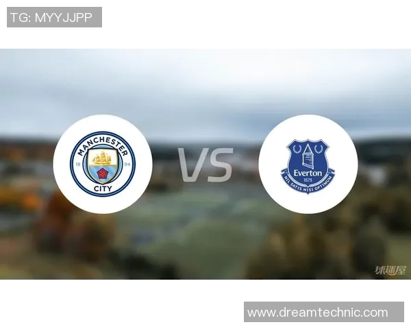 曼城与埃弗顿比赛因故改期球迷期待新赛程安排